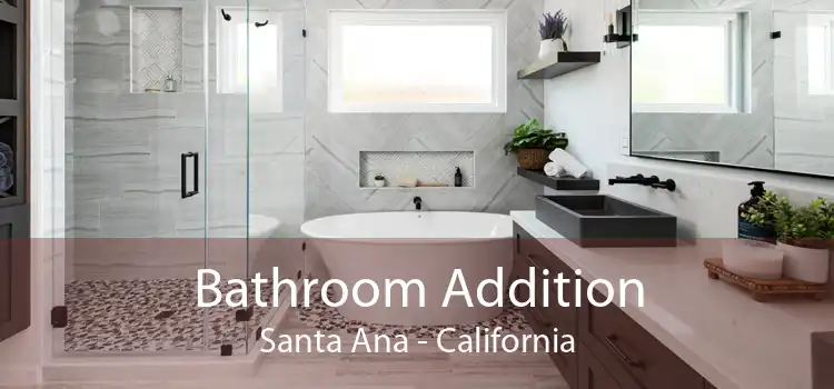 Bathroom Addition Santa Ana - California