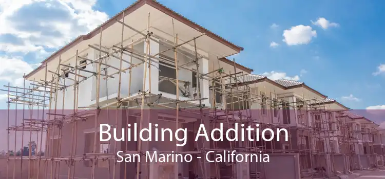 Building Addition San Marino - California