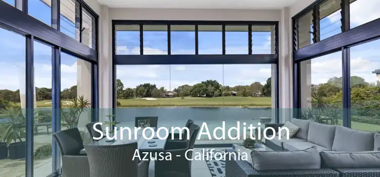 Sunroom Addition Azusa - California