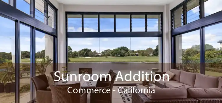 Sunroom Addition Commerce - California