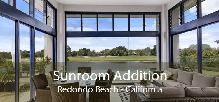 Sunroom Addition Redondo Beach - California