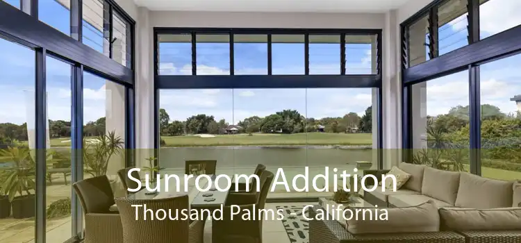 Sunroom Addition Thousand Palms - California